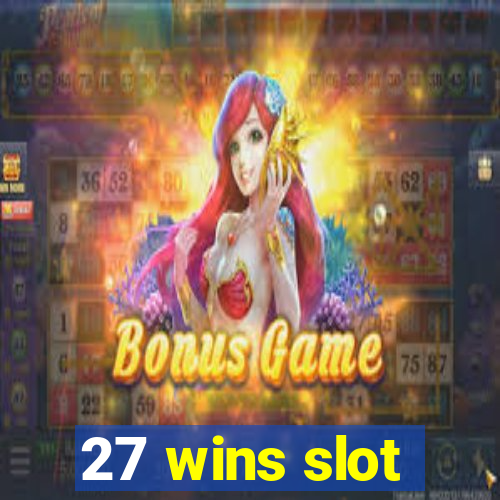 27 wins slot