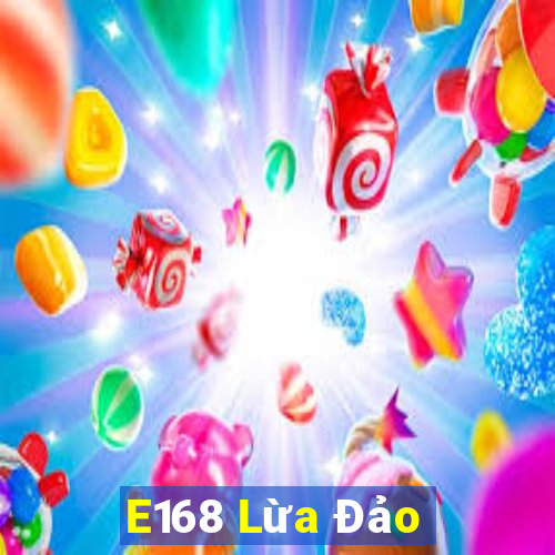 E168 Lừa Đảo