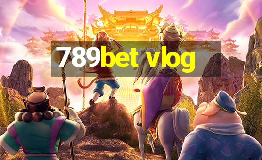 789bet vlog