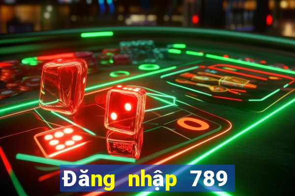 Đăng nhập 789 Club Nhận 299k