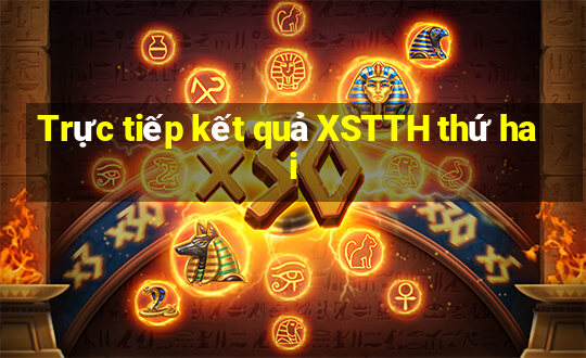 Trực tiếp kết quả XSTTH thứ hai