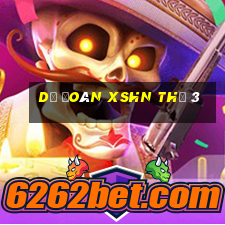 Dự đoán XSHN Thứ 3