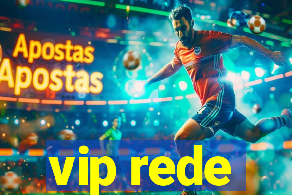 vip rede