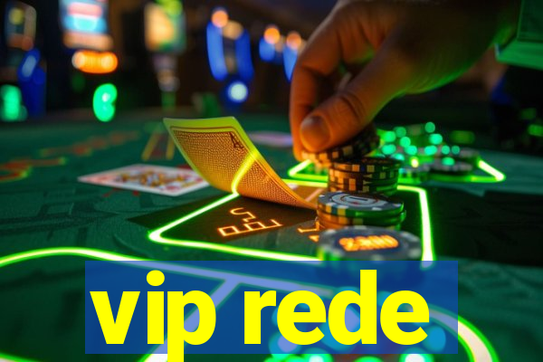 vip rede