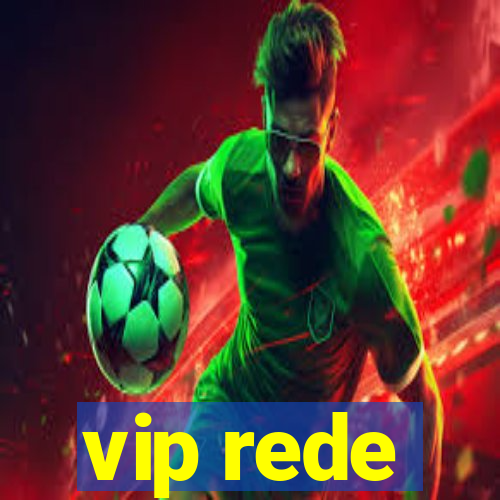 vip rede