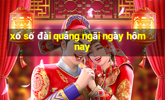 xổ số đài quảng ngãi ngày hôm nay