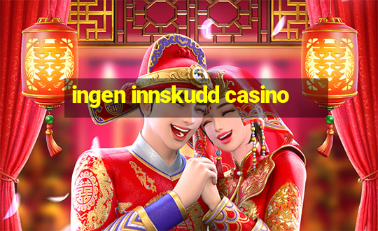 ingen innskudd casino