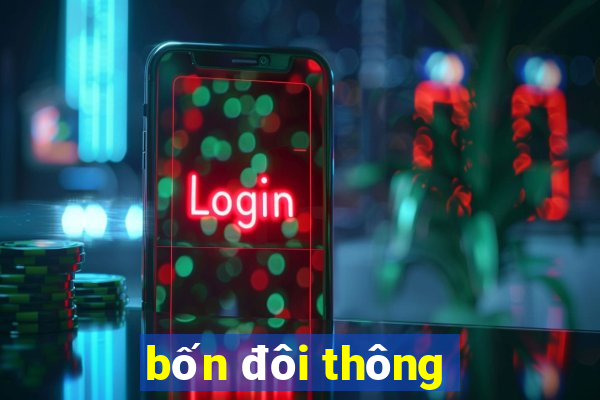 bốn đôi thông