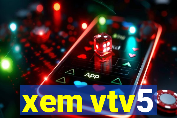 xem vtv5