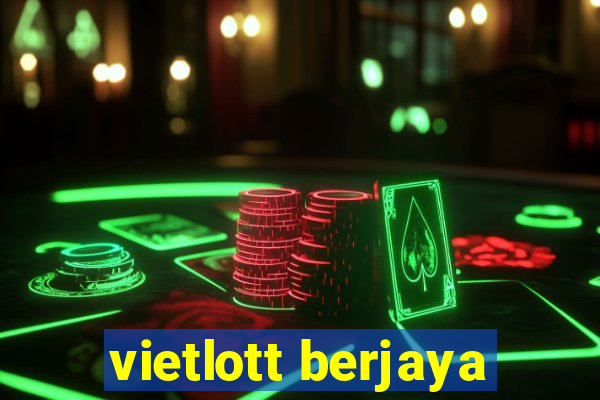 vietlott berjaya