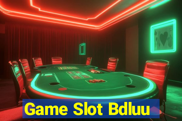 Game Slot Bdluu