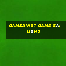 Gambainet Game Bài Liêng