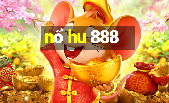 nổ hu 888