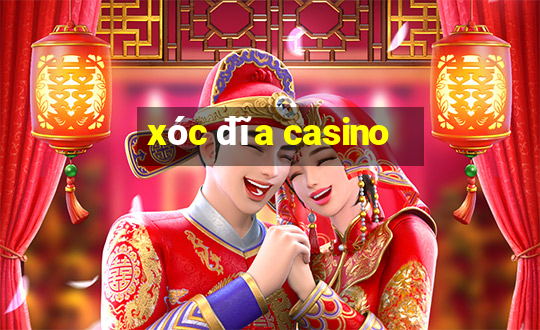 xóc đĩa casino