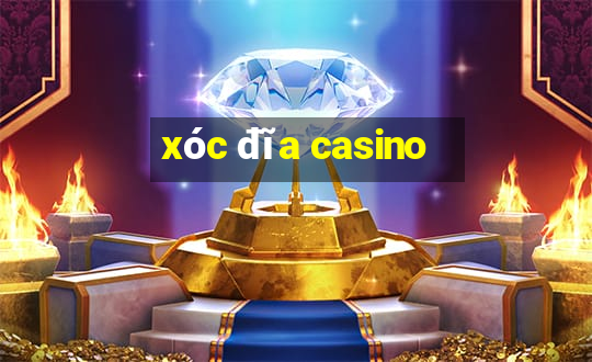 xóc đĩa casino