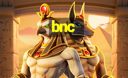 bnc