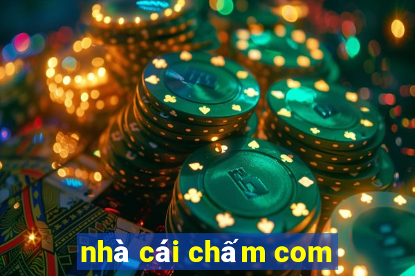 nhà cái chấm com