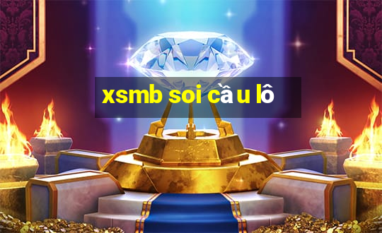 xsmb soi cầu lô