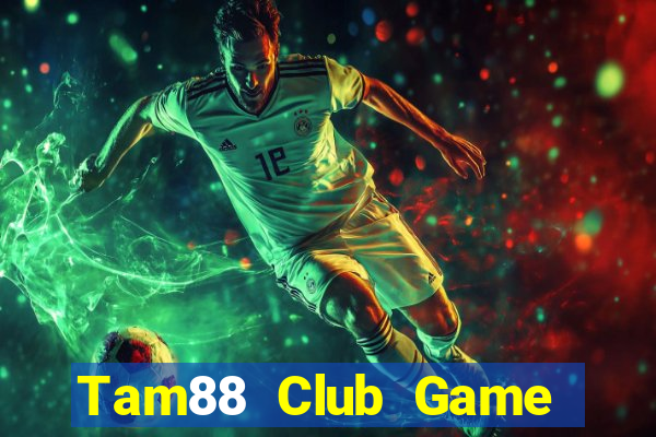 Tam88 Club Game Bài Ma Cao