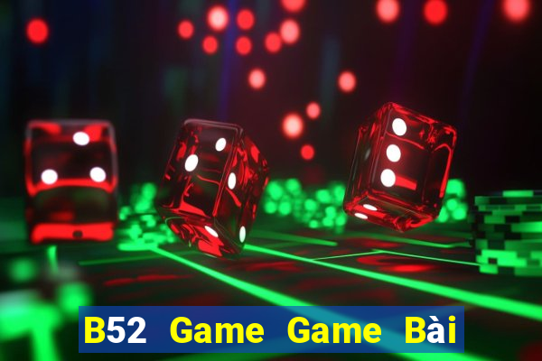 B52 Game Game Bài Tặng Code