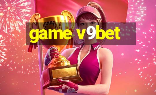 game v9bet