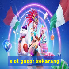 slot gacor sekarang