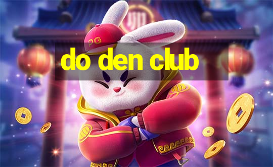 do den club