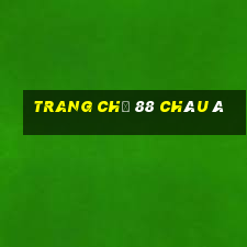 Trang chủ 88 Châu Á