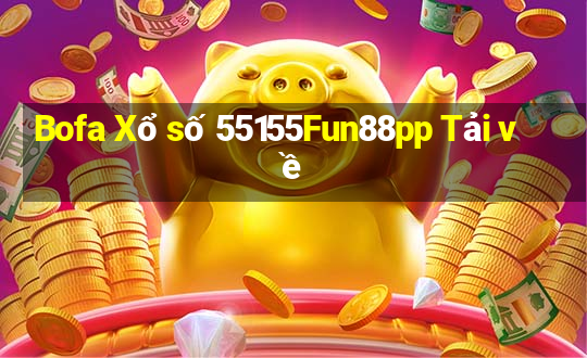 Bofa Xổ số 55155Fun88pp Tải về