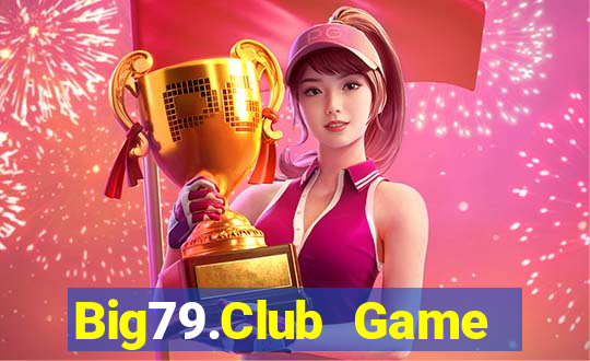 Big79.Club Game Bài Mới