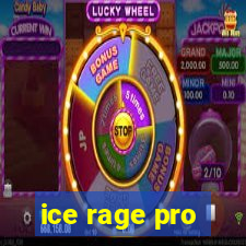 ice rage pro