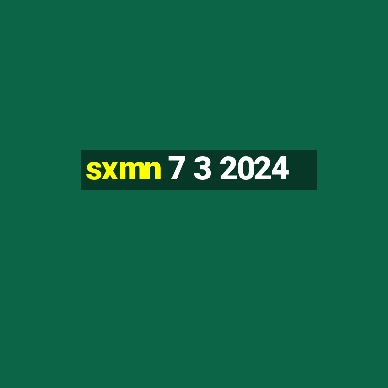 sxmn 7 3 2024