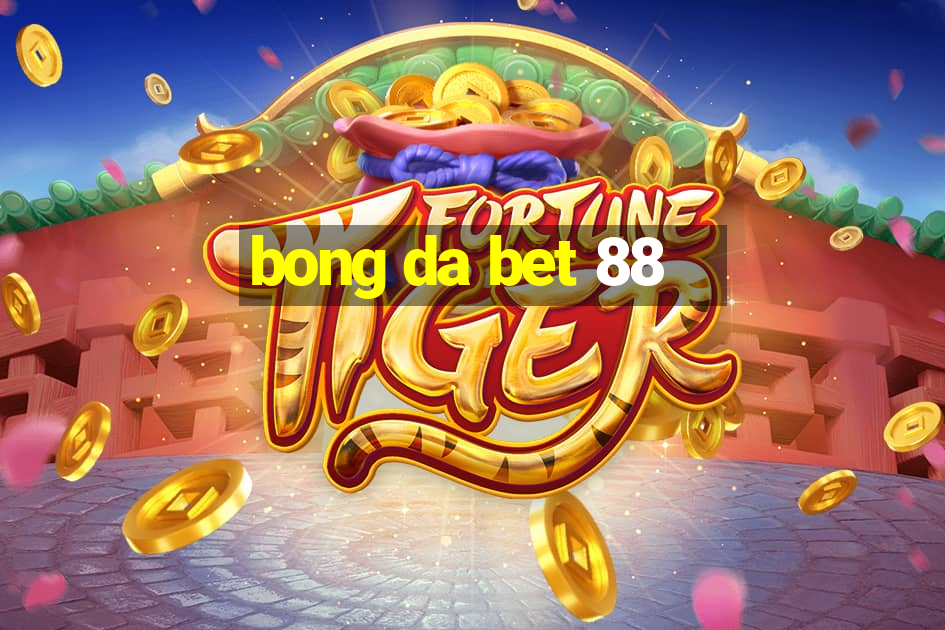 bong da bet 88