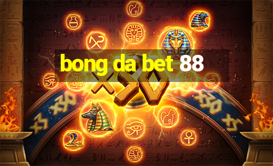 bong da bet 88