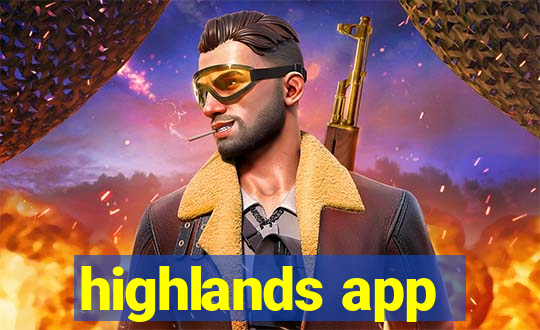 highlands app