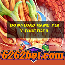 download game play together