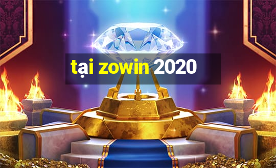 tại zowin 2020