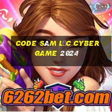 code sâm lốc cyber game 2024