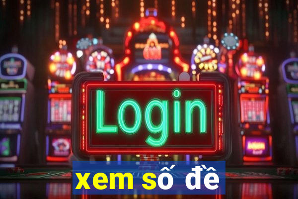 xem số đề