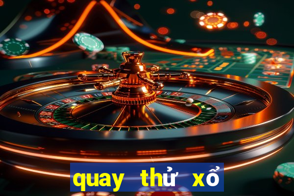 quay thử xổ số vl