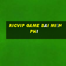 Ricvip Game Bài Miễn Phí