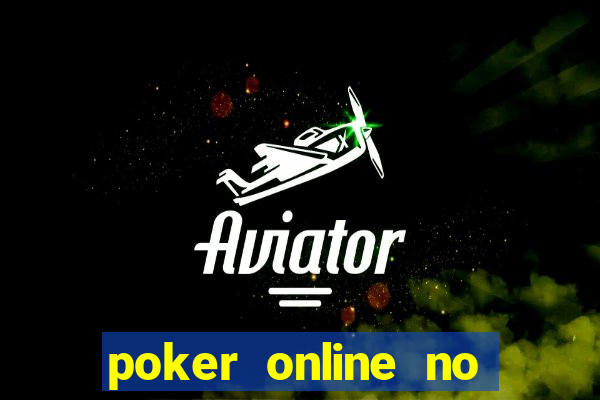 poker online no sign up