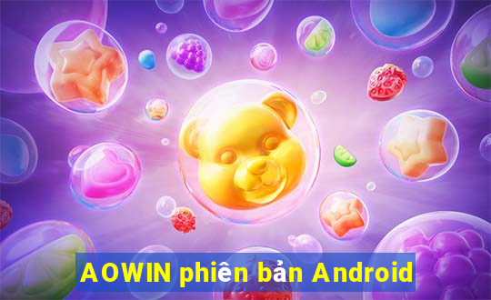 AOWIN phiên bản Android