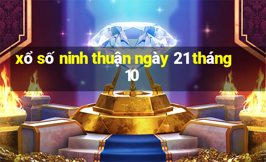 xổ số ninh thuận ngày 21 tháng 10