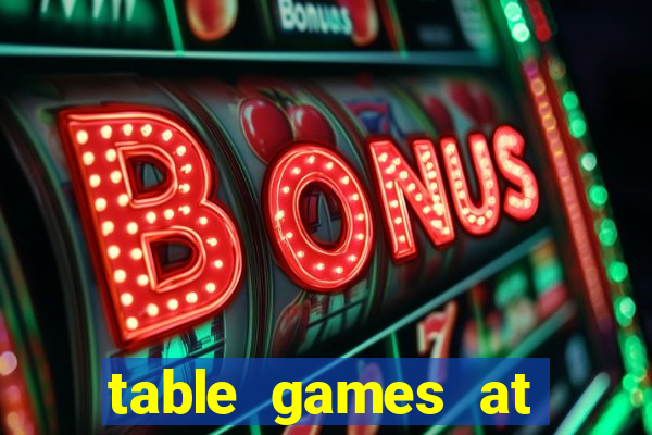 table games at casino windsor