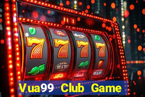 Vua99 Club Game Bài Nhất Vip