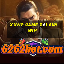 Xuvip Game Bài Sunwin