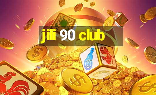 jili 90 club