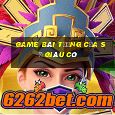 game bài tướng của sự giàu có