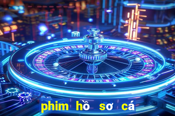 phim hồ sơ cá sấu trọn bộ